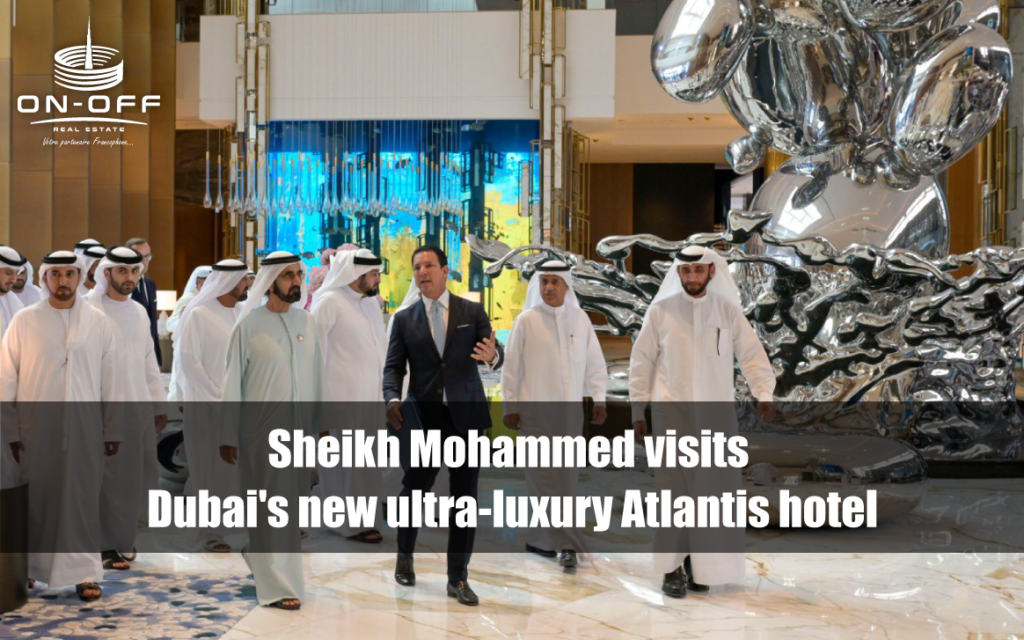 Sheikh Mohammed visits Dubai's new ultra-luxury Atlantis hotel